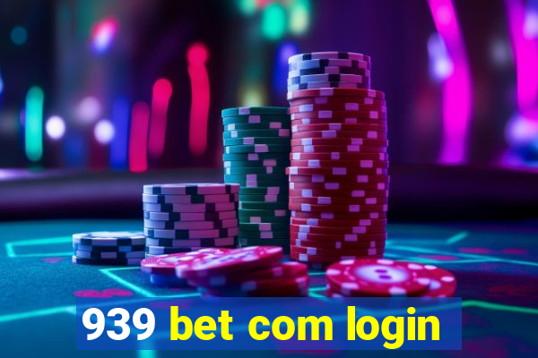 939 bet com login